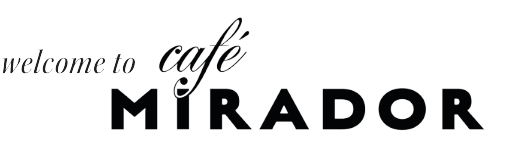 Welcome to Cafe Mirador